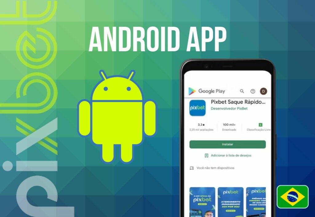 Como baixar e instalar o aplicativo Pixbet BR no Android