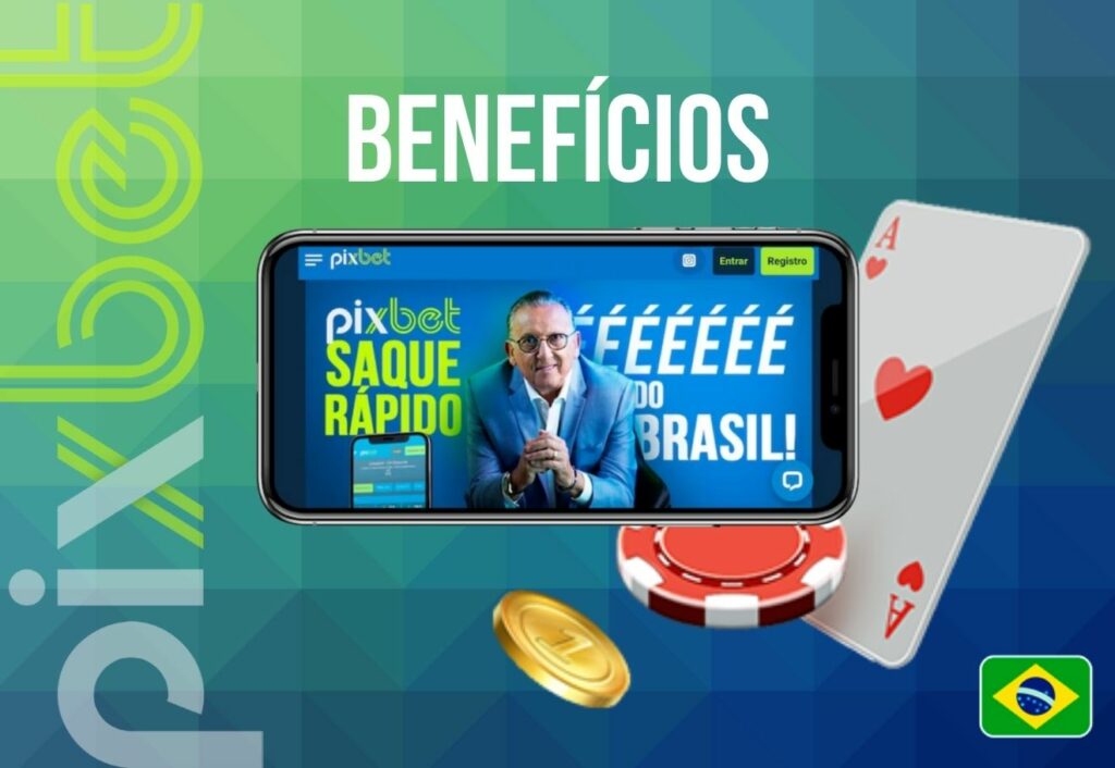 Benefícios de usar o aplicativo Pixbet no Brasil